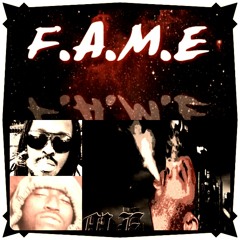 F.A.M.E.
