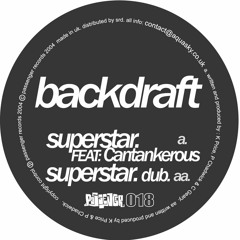 Backdraft ft. Cantankerous 'Superstar' - PASA018 - 2004