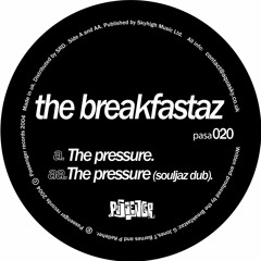 The Breakfastaz 'The Pressure' - PASA020 - 2004