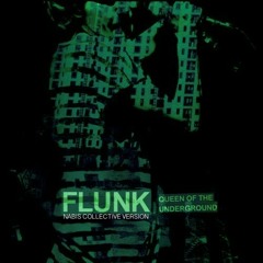 Flunk - Queen of the Underground (Nabis Collective Version)