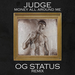 Money All Around Me (OG Status Remix)