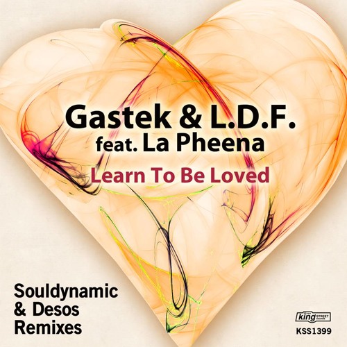Gastek & L.D.F. feat. La Pheena - Learn To Be Loved (Original Mix)