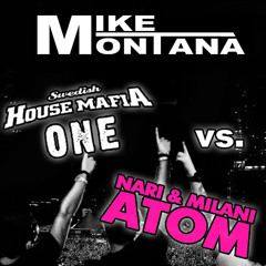 Swedish House Mafia vs. Nari & Milani - One Atom (Mike Montana Bootleg Remake)
