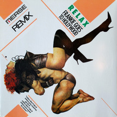 Frankie Goes to Hollywood - Relax (Merse Deep Remix)