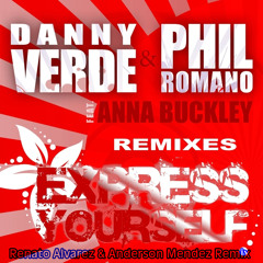 Phil Romano & Danny Verde - Express Yourself [Renato Alvarez & Anderson Mendes Remix]