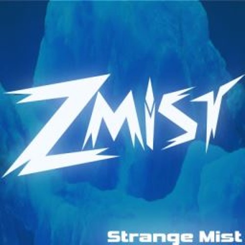 Strange Mist by Zmist (Original Mix) [May 2013]