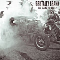 In The Distance performed by Brutally Frank
