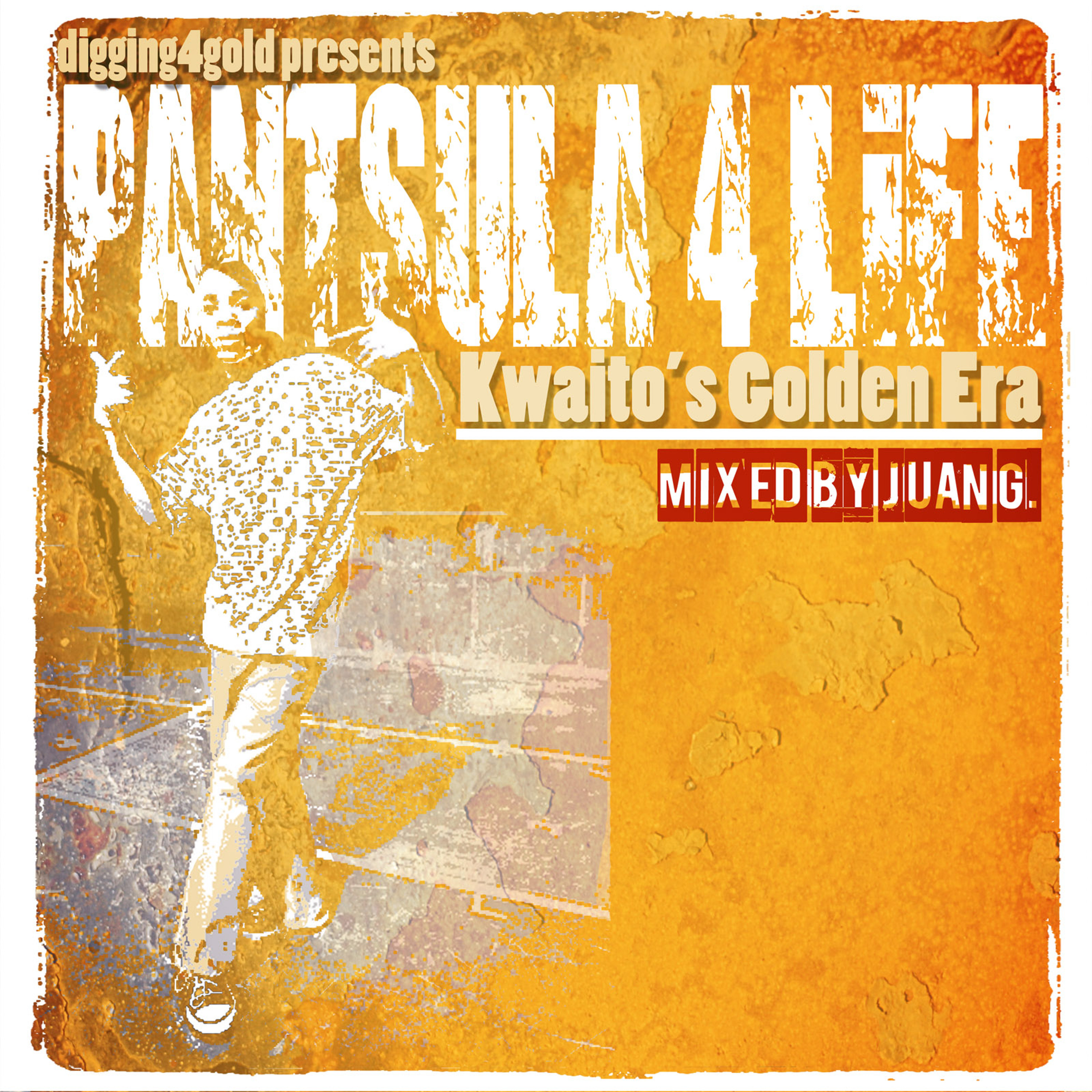 Pantsula 4 Life; Kwaito's Golden Era presented by Juan G (Digging4Gold) episode artwork