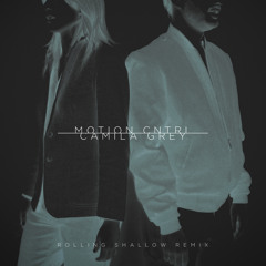 Rolling Shallow (CAMILA GREY Remix)