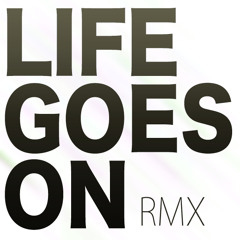 Life Goes On