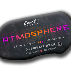 Atmosphere promo 2013 (Mixed by Dj Private Ryan)