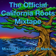 The Official California Roots Mixtape mixed by Dj Marko