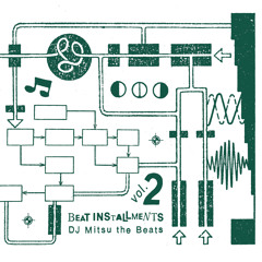 DJ Mitsu the Beats / Beat Installments Vol.2