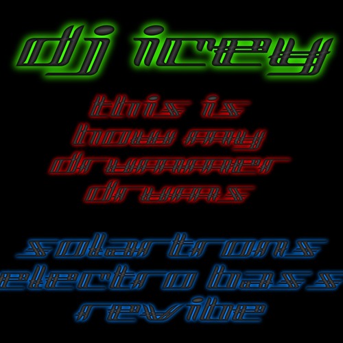 DJ Icey - This Is How My Drummer Drums(Solartron's Electro Bass ReVibe)