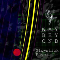 Glowstick Fever