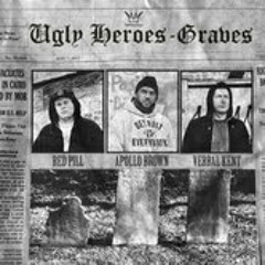 Ugly Heroes (Apollo Brown, Verbal Kent, Red Pill)-Graves
