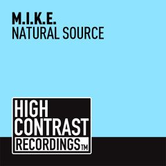 M.I.K.E. - Natural Source (Club Mix) (preview) OUT NOW