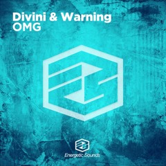 Divini & Warning - OMG (Rough Mix)