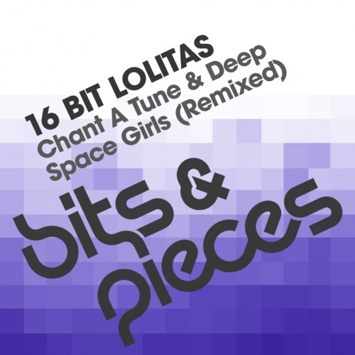 16 Bit Lolitas - Chant A Tune (Jeremy Olander Remix)