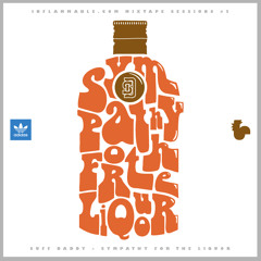 INFLAMMABLE.COM MIXTAPE SESSIONS #2 - SUFF DADDY - SYMPATHY FOR THE LIQUOR