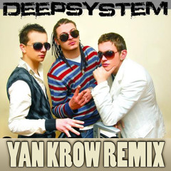 Deep System-MR DJ (Yan Krow Remix)