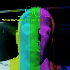 Victor Roma  1001 original mix PRUEBA APERTURA