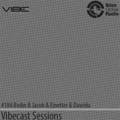 Bodin, Jacob, Einetter & Dawidu @ Vibecast Sessions #184 - Vibe FM Romania