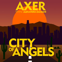 Axer - City Of Angels (Alexandra Damiani Original Mix)