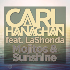 Carl Hanaghan feat. LaShonda - Mojitos & Sunshine