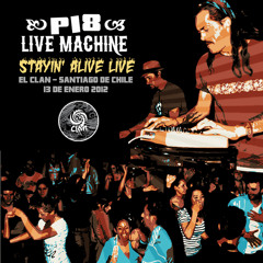 P18 Live Machine: Stayin alive live ! @ El Clan-Santiago de Chile-13 de enero 2012