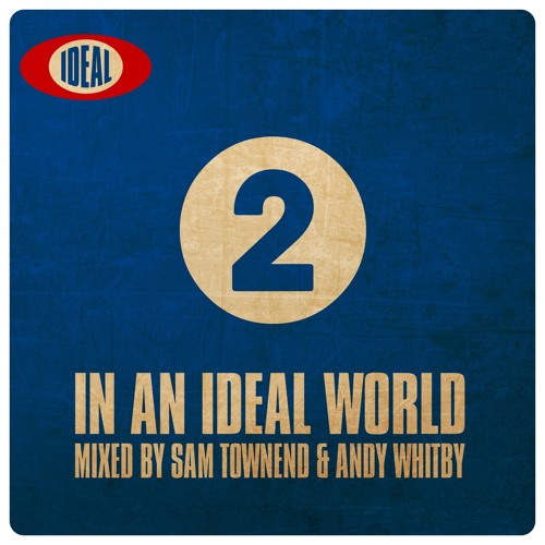 IN AN IDEAL WORLD 2 - ON SALE NOW - Double C.D + Digital
