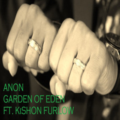 No Face - Garden of Eden (feat. Anon & KiShon Furlow)