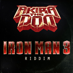 AKIRA THE DON - IRON MAN 3 RIDDIM