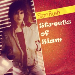 Stan Bush - Streets of Siam (KountDown Project 80's edit)