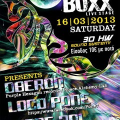 "LOCO PONE" IN THE MIX @ BOXX Live Stage Ioannina "16/3/13"... "PROGRESSIVE-PSY SOUNDS" ...