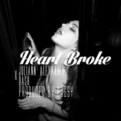 Juliann Alexander - Heart Broke feat Dash (Prod by Bugsy)