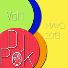 Dj Pok Vol.1 - Mayo 2013