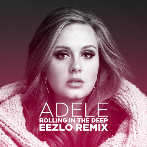 Adele - Rolling in the deep (EEZLO REMIX) FREE DOWNLOAD