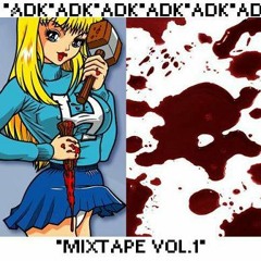 ADK - mixtape vol.1 - "EGZYSTENCJA ŚMIECIA"