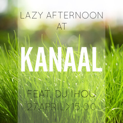 Lazy Afternoon at KANAAL 27April2013 Part 3