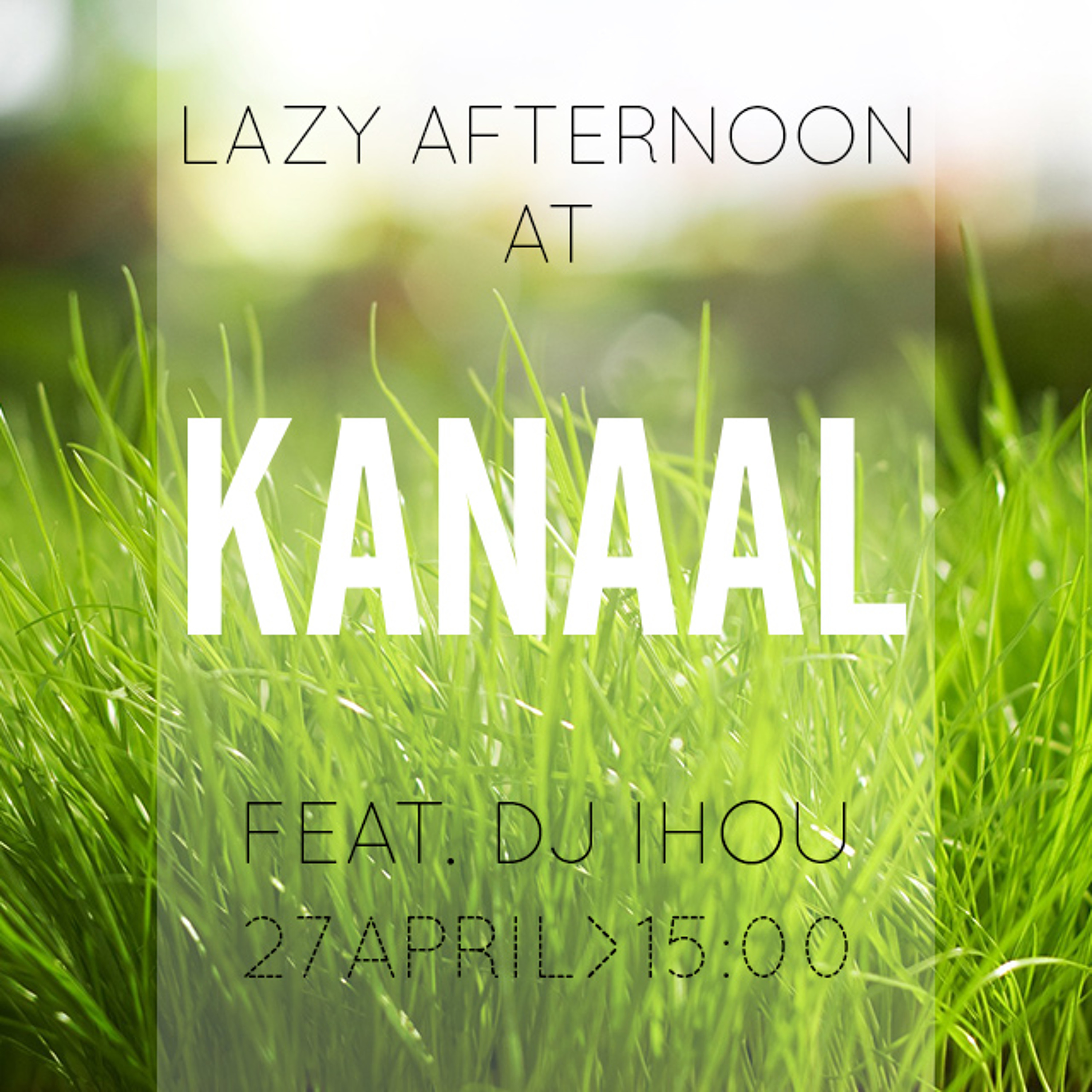 Lazy Afternoon at KANAAL 27April2013 Part1 episode artwork