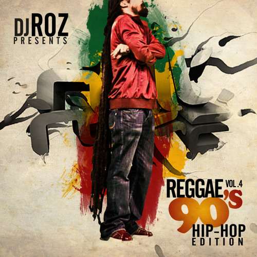 Stream REGGAE Vol. 4- 90s Hip-Hop Edition by DJ ROZ | Listen