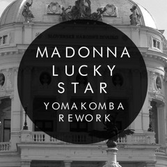 Madonna - Lucky Star (Yomakomba Rework)