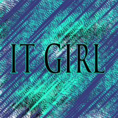 IT GIRL - Followed and Found
