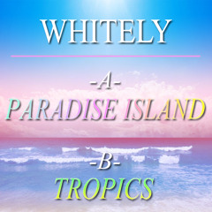 TROPICS (NEW SINGLE OUT NOW!)