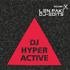 DJ Hyperactive - Wide Open (Len Faki DJ Edit)