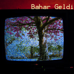 Bahar Geldi (Version 1)