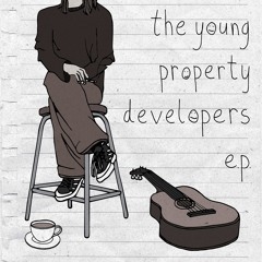 The Young Property Developers - e.p. - 02 Chance Encounter Outside The Washeteria