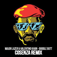 Major Lazer & Valentino Khan - Bubble Butt (Cosenza Remix)