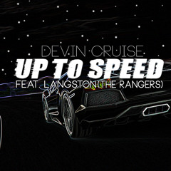 Up To Speed Feat. Devin Cruise prod by Brownsville and CTB